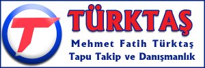 Türktaş Tapu Takip Danışmanlık Bürosu