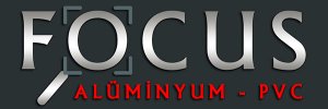 FOCUS ALÜMİNYUM PLASTİK PVC İNŞAAT TURİZM TİC.LTD.ŞTİ.